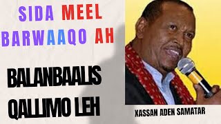 sida meel barwaaqo ah BALANBAALIS hassan aadan samater [upl. by Mohamed122]