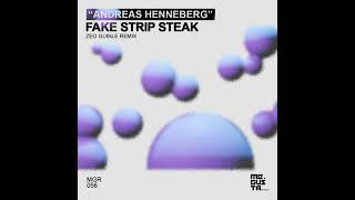 Andreas Henneberg  Fake Strip Steak Zeo Guinle Remix [upl. by Katine577]