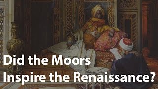 How the Moors inspired the Renaissance [upl. by Atsugua]