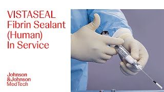 VISTASEAL Fibrin Sealant InService  JampJ MedTech [upl. by Lawford397]