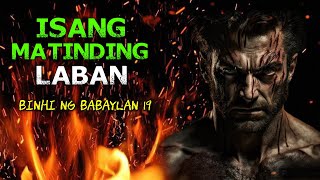 ISANG MATINDING LABAN BINHI NG BABAYLAN 19 [upl. by Ecnarrot]