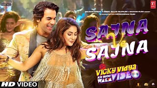 Sajna Ve Sajna Song Shehnaaz Gill  Vicky Vidya Ka Woh Wala Video Song  Rajkummar Rao  Update [upl. by Wesla]