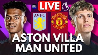 🔴ASTON VILLA vs MANCHESTER UNITED LIVE  PREMIER LEAGUE  Full Match LIVE Today [upl. by Franny]