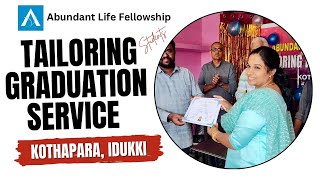 Abundant Life Fellowship  Tailoring Students 2nd batch  Graduation Service  Kothapara  Idukki [upl. by Sinclare]