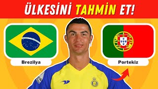 Futbolcuların Ülkesini Tahmin Et❗⚽ Futbol Bilgi Yarışması 🤔📺 [upl. by Idyak]