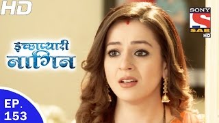 Icchapyaari Naagin  इच्छाप्यारी नागिन  Ep 153  27th Apr 2017 [upl. by Yvehc]