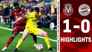 quotIt just wasnt enoughquot  FC Villarreal vs FC Bayern 10  Champions League Highlights [upl. by Aeriela]