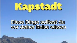 Das solltest du vor deiner KapstadtReise wissen ✨ [upl. by Einahpad]