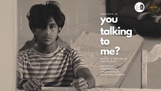 YOU TALKING TO ME  Short Film 2024  Ashish Patil Chethan Reddy  Le Gras BLVD  Authenticinema [upl. by Sainana886]