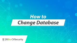 ZKBio CVSecurity Tutorial  How to Change Database [upl. by Dincolo]