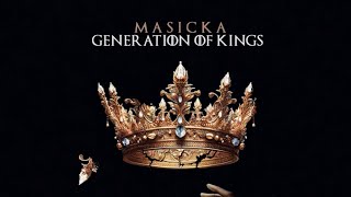 Masicka  Generation Of Kings Full Album [upl. by Donahue766]