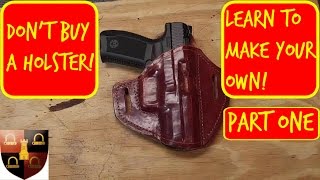 How to Make a Leather Holster Part One [upl. by Metcalf665]