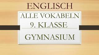 Englisch  9 Klasse  alle Vokabeln [upl. by Llegna760]