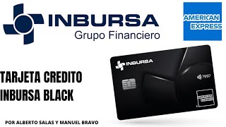 TARJETA DE CREDITO INBURSA BLACK AMERICAN EXPRESS [upl. by Rankin]