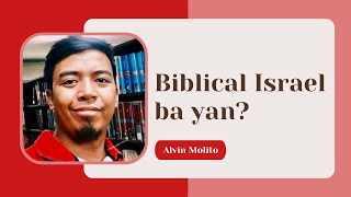 ZIONISM AT DISPENSATIONALISM BIBLICAL BA  Read Your Bible  Alvin Molito [upl. by Anuat]