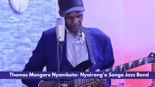 CHARLES ONYARI NYAKWEBA LIVE BY NYAIRANGA JAZZTHOMAS MONGARE [upl. by Aramois293]