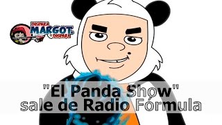 El Panda Show sale de Radio Fórmula [upl. by Alliscirp445]