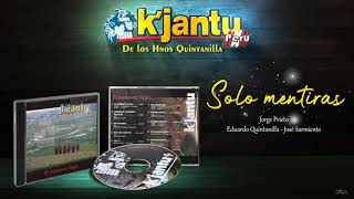 Kjantu Perú  Solo mentiras [upl. by Nuawad]