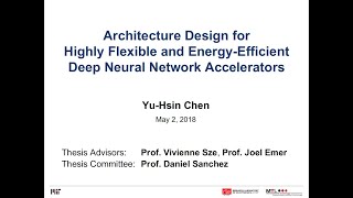 Design for Highly Flexible and EnergyEfficient Deep Neural Network Accelerators YuHsin Chen [upl. by Yelsna215]