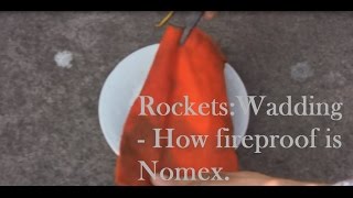 Rockets Wadding  How fireproof is Nomex [upl. by Ariajay]