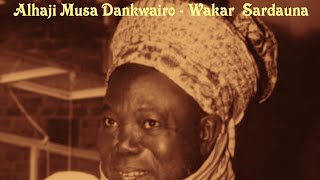 Alhaji Musa Dankwairo  Wakar Sardauna [upl. by Sinnek]