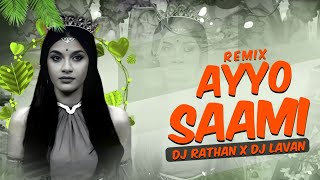 Ayyo Saami Remix   Dj Rathan X Lavan  Sumanth Visuals  Collaboration Vol10 [upl. by Yeleak]