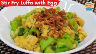 Stir Fry Luffa with Egg Chinese Recipe  Fluffy amp Sweet Not Soggy [upl. by Roane907]