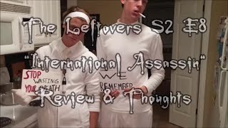 The Leftovers S2 E8 International Assassin Review amp Thoughts [upl. by Anaeed711]