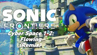 Flowing  Sonic Frontiers Remix [upl. by Einwahs770]