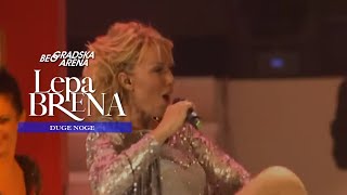 Lepa Brena  Duge noge  LIVE  BEOGRADSKA ARENA 2011 [upl. by Selby11]