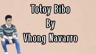 Totoy Bibo  Vhong Navarro lyrics 🎵 [upl. by Sena]