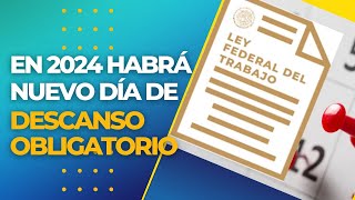 En 2024 habrá nuevo día de descanso obligatorio 😱 [upl. by Nysila83]