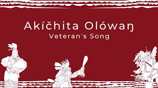 Lakota Veterans Song  Akíčhita Olówaŋ [upl. by Yreneh]