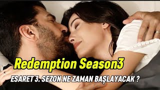 Esaret 3 Sezon  When will Redemption season 3 start [upl. by Acirred]