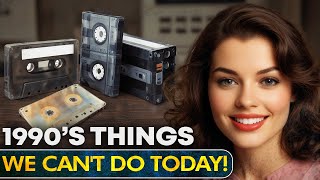 15 Things From The 1990s We Can No Longer Do [upl. by Airenahs]