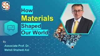 How Materials Shaped Human History From Stone to Silicon  Dr Mehdi Shahedi Asl [upl. by Wardle517]