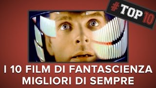 I 10 migliori film di FANTASCIENZA di sempre  Top10 [upl. by Evonne248]