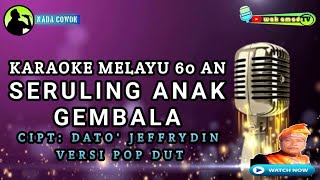 SERULING ANAK GEMBALA  KARAOKE MELAYU 60 AN  JEFFRYDIN  NADA PRIA  wak amad tv [upl. by Nahtnhoj]