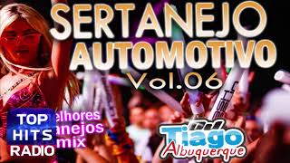 MELHORES SERTANEJOS REMIX  SERTANEJO AUTOMOTIVO 2017 DJ TIAGO ALBUQUERQUE [upl. by Archambault]