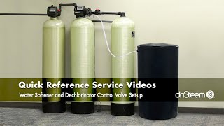 Water Softener and Dechlorinator Control Valve Setup [upl. by Juliette]