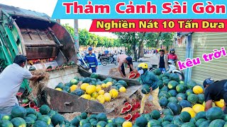 Thảm cảnh đập phá 30 tết Ai thấy cũng đau lòng 10 Tấn dưa hấu nghiền nát ở Sài Gòn [upl. by Niasuh992]