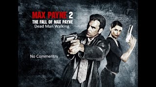 Max Payne 2 The Fall of Max Payne Walkthrough Dead Man Walking 1080 60FPS  No Commentary [upl. by Cecily]