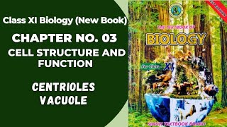 Ch 3 Cell Structure and function  Centrioles and Vacuole  Class 11 biology new book Sindh board [upl. by Adli984]