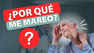 Causas de los vértigos y mareos en los adultos mayores y cómo tratarlos [upl. by Enitsahc]