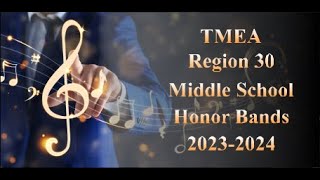 TMEA Region 30 Middle School Honor Bands 20232024 [upl. by Radcliffe]