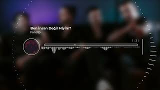 Fondip  Ben İnsan Değil Miyim Official Audio [upl. by Coombs]