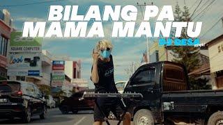 DJ BILANG PA MAMA MANTU TIKTOK PALING VIRAL SEJAGAD RAYA SPESIAL MALAM TAHUN BARU  DJ DESA Remix [upl. by Rogovy]