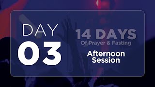 14 DAYS OF PRAYER AND FASTING  DAY 3  AFTERNOON SESSION [upl. by Zelig258]