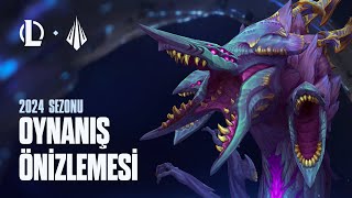 2024 Sezonu Oynanış Önizlemesi  League of Legends [upl. by Dolphin304]