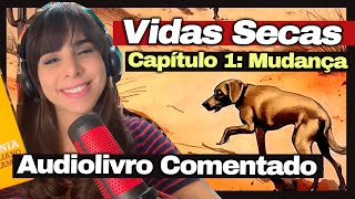 VIDAS SECAS CAPÍTULO 1 MUDANÇA Audiolivro Comentado [upl. by Ytsirhk]